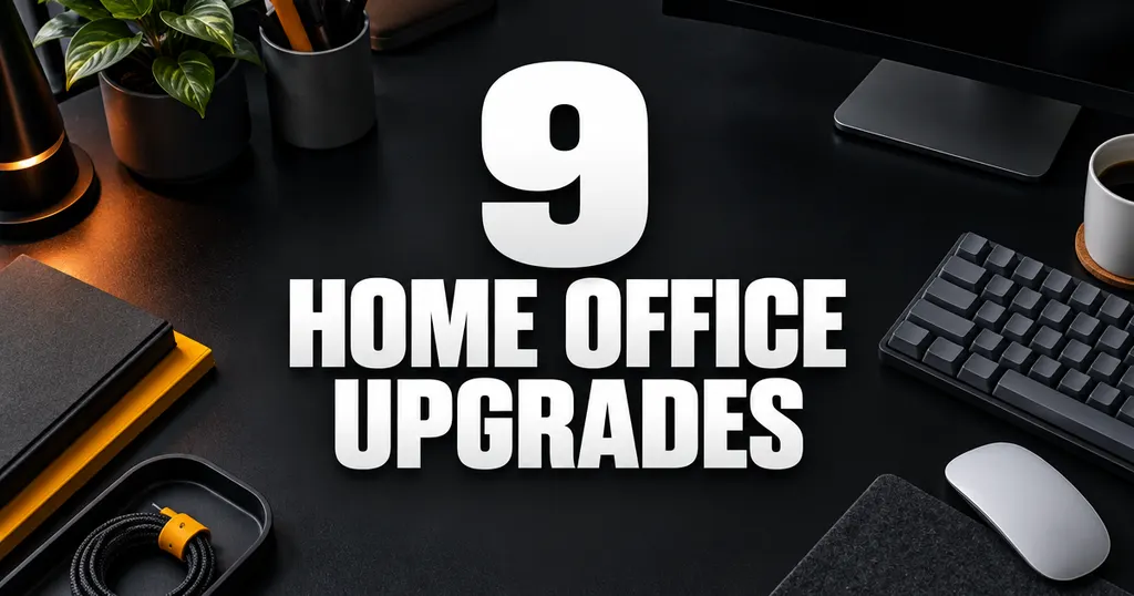 Home Office Upgrades